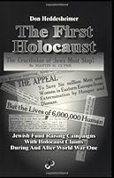 The First Holocaust: Jewish Fund Raising Campaigns with Holocaust Claims During and After World War I 1591480035 Book Cover