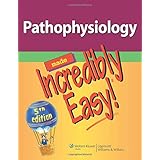 Pathophysiology Made Incredibly Easy! (Incredibly Easy! Series®)