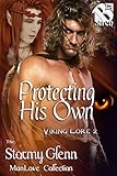 Protecting His Own [Viking Lore 2] (Siren Publishing The Stormy Glenn ManLove Collection) by 