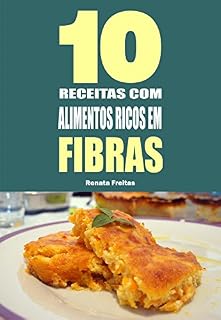 Livro 10 Receitas com alimentos ricos em fibras