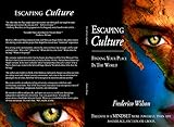 Escaping Culture - Finding Your Place in the World by 