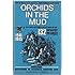 Orchids in the Mud: Personal Accounts by Veterans of the One Hundred Thirty-Second Infantry by 132nd Infantry Assn of (1985-06-01)