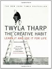 The Creative Habit: Learn It and Use It for Life