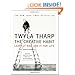 The Creative Habit: Learn It and Use It for Life by Twyla Tharp et al.