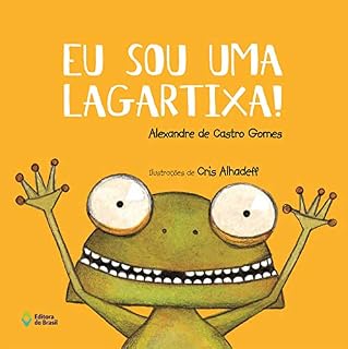 Livro Eu sou uma lagartixa! (Trupe-Trinques)