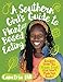 A Southern Girl's Guide to Plant-Based Eating: Recipes from the Vegan Soul That Won't Make You Broke by Cametria Hill