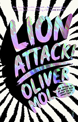 Lion Attack!: I'm trying to be honest and I want you to know that by Oliver Mol
