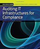 Auditing IT Infrastructures for Compliance, Kim and Solomon, Michael G., 0763791814