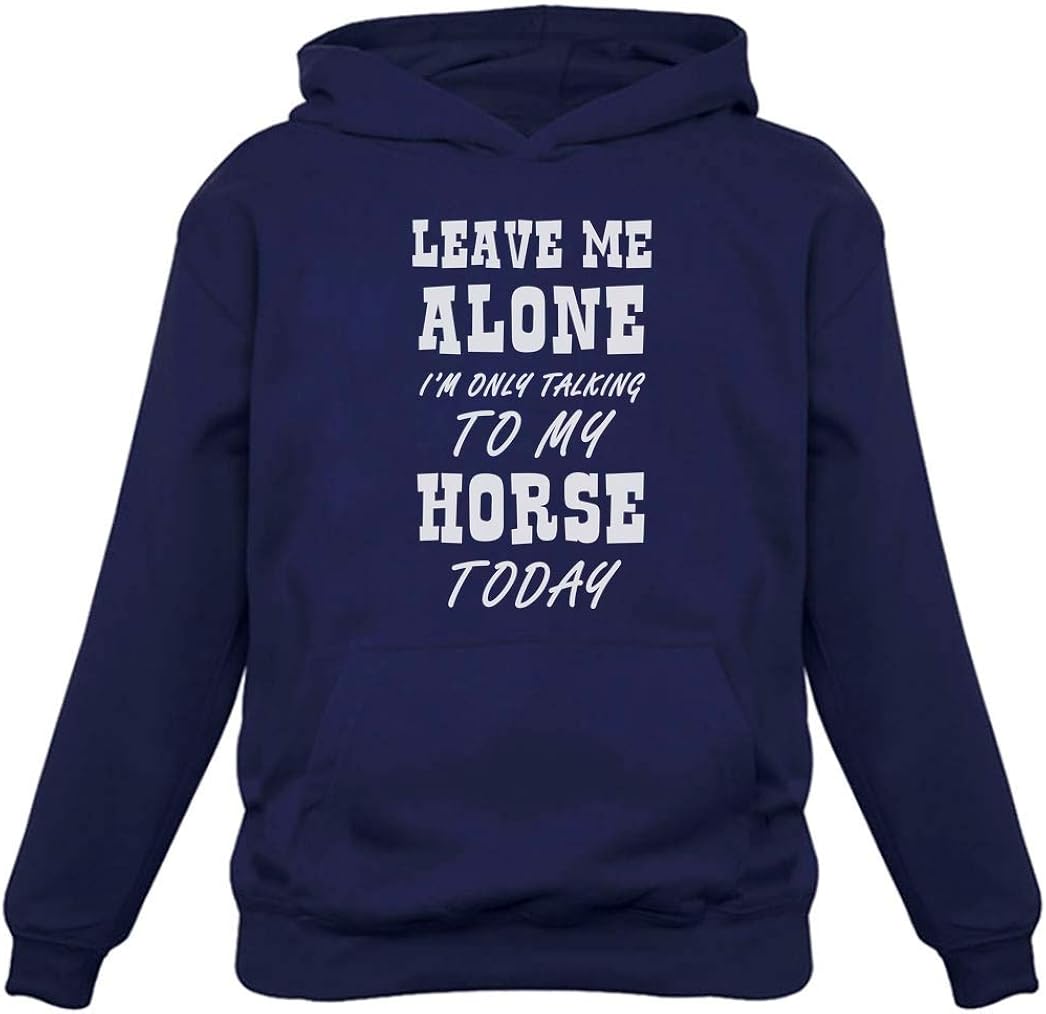 Tstars Leave Me Alone I'm Only Talking to My Horse Gift for Horse Lover Women Hoodie