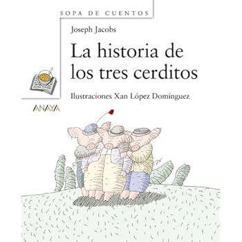 La historia de los tres cerditos (Primeros Lectores - Sopa De Cuentos) La historia de los tres cerditos (Primeros Lectores - Sopa De Cuentos)