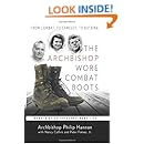 The Archbishop Wore Combat Boots: From Combat to Camelot to Katrina -- A Memoir of an Extraordinary Life