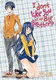 I Don't Like You At All Big Brother!! Vol. 11-12 by Kusano Kouichi