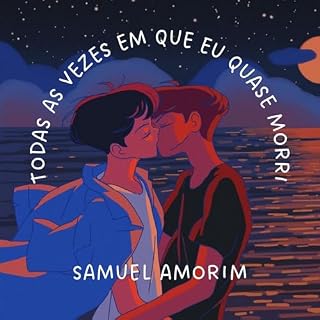 Livro Todas As Vezes Em Que Eu Quase Morri: Histórinha adulta. (Poemas de Samuel Amorim)