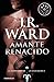 Amante renacido #10 / Lover Reborn #10: La Hermandad de la Daga Negra (La Hermandad de la Daga Negra / The Black Dagger Brotherhood) (Spanish Edition)