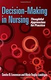 Decision-Making in Nursing : Thoughtful Approaches for Practice, Lewenson, Sandra Beth and Truglio-Londrigan, Marie, 0763744352