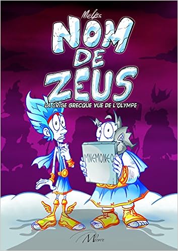 Amazon Com Nom De Zeus La Crise Grecque Vue De L Olympe French Edition Meliss Libros