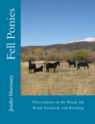 Fell Ponies:  Observations on the Breed, the Breed Standard, and Breeding