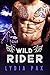Wild Rider (Bad Boy Bikers Book 2)