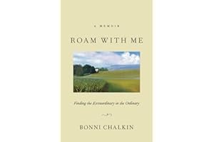 ROAM WITH ME: Finding the Extraordinary in the Ordinary