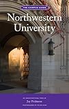 Northwestern University: An Architectural Tour (The Campus Guide) by 