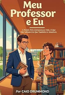 Livro Meu professor e eu: um romance sobre escolhas, desejo e liberdade