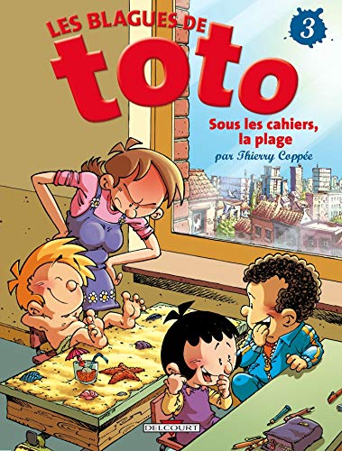 Blagues de toto - T03 - Sous les cahiers la plage (DELC.JEUNESSE) (French Edition) by COPPEE-T