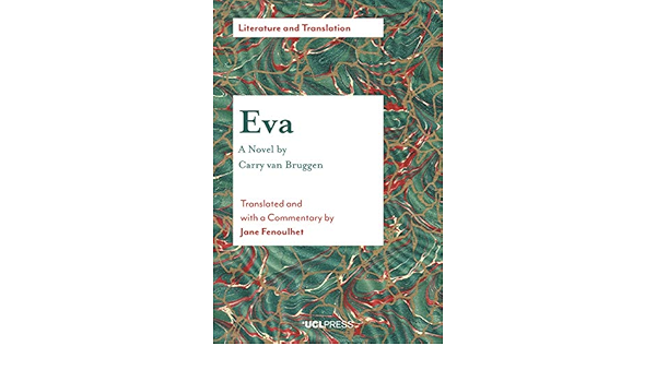 Eva A Novel Literature And Translation Van Bruggen Carry Fenoulhet Jane 9781787353312 Amazon Com Books