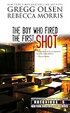 The Boy Who Fired The First Shot (Notorious USA, Oregon Book 2)