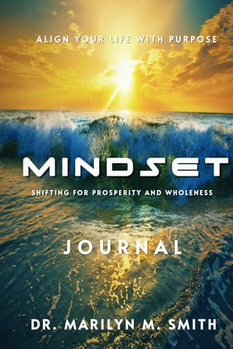 Shifting Mindset for Prosperity and Wholeness: Journal