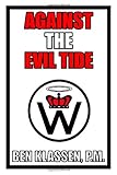 Front cover for the book Against the Evil Tide by Ben Klassen