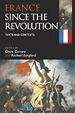 France since the Revolution : Texts and Contexts, , 0340763612