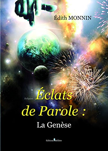 Eclats de Parole: la Genèse