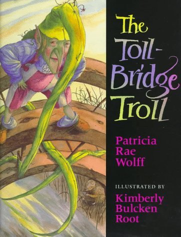 The Toll-Bridge Troll by Wolff Patricia Rae (1995-04-18) Hardcover