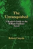 Study Guide: The Unvanquished by William Faulkner