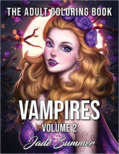 Download Escrito Por Jade Summer Vampires An Adult Coloring Book With Sexy Vampire Women Dark Fantasy Romance And Haunting Gothic Scenes For Relaxation Pdf Epub Descargar