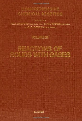 Reactions of Solids With Gases (Comprehensive Chemical Kinetics)