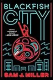 Blackfish City: A Novel by
