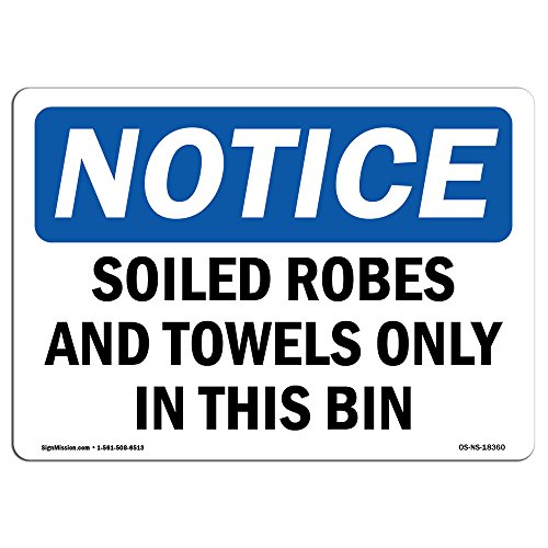 OSHA Notice Sign - Soiled Robes and Towels Only in This Bin | Rigid Plastic Sig…