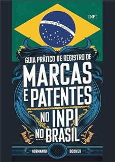 Livro Guia Prático de Registro de Marcas e Patentes no INPI no Brasil