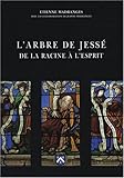 L'Arbre de Jessé, De la Racine à l'Esprit by