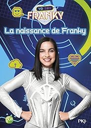 La naissance de Franky