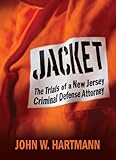 Jacket: The Trials of a New Jersey Criminal Defense