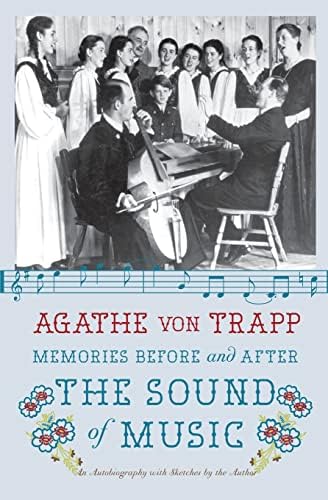 The Sound of Music Story: How a Beguiling Young Novice, a Handsome