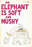 Elephant Is Soft and Mushy