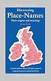 Discovering Place-Names: A Pocket Guide to about 1500 Place-names in England, Ireland, Scotland and Wales (Shire Discovering) by 