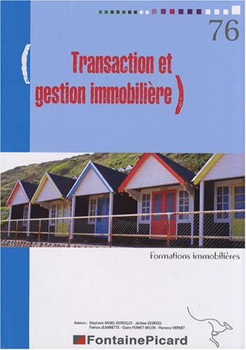 Transaction et gestion immobilière : Outil de formation à la pratique des métiers de l'immobilier by (Paperback)
