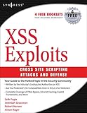 XSS Attacks: Cross Site Scripting Exploits and Defense