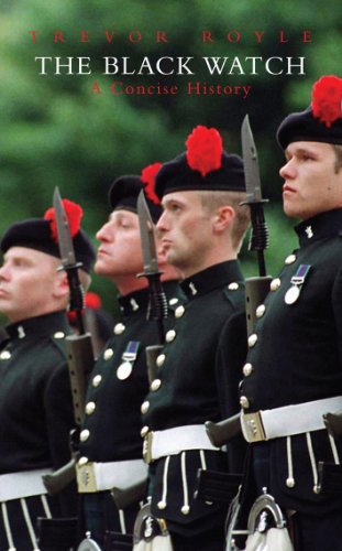 The Black Watch: A Concise History by Trevor Royle