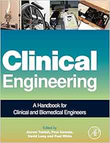 Clinical Engineering A Handbook For Clinical And
