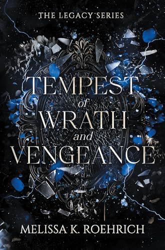 Tempest of Wrath and Vengeance (The Legacy Series): Roehrich